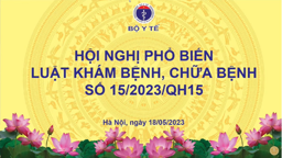 Hình ảnh chi tiết tin tức Hội nghị phổ biến Luật Khám bệnh, chữa bệnh số 15/2023/QH15 Hình ảnh tin tức Hội nghị phổ biến Luật Khám bệnh, chữa bệnh số 15/2023/QH15