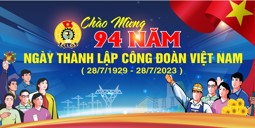 Hình ảnh chi tiết tin tức Chào mừng 94 năm ngày thành lập Công đoàn Việt Nam (28/7/1929 - 28/7/2023) Hình ảnh tin tức Chào mừng 94 năm ngày thành lập Công đoàn Việt Nam (28/7/1929 - 28/7/2023)